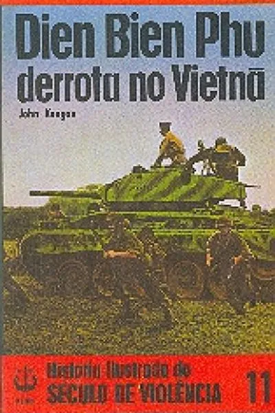 Cover of História Ilustrada do Século de Violência - 11 - Dien Bien Phu