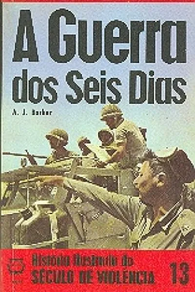 Cover of História Ilustrada do Século de Violência - 13 - A Guerra dos Seis Dias