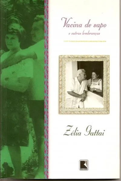 Cover of Vacina de sapo e outras lembranças