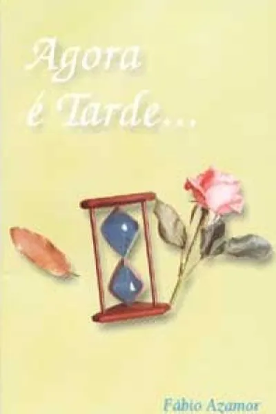 Cover of Agora é Tarde...