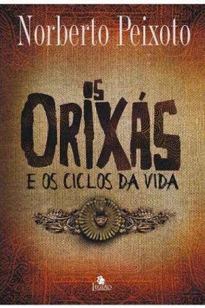 Cover of Os Orixás e os Ciclos da Vida