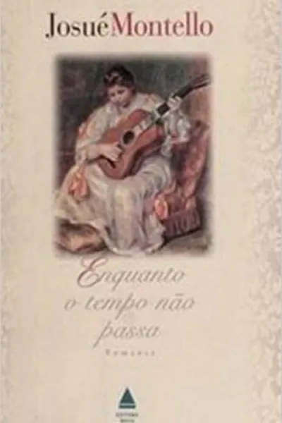 Cover of Enquanto o Tempo Não Passa