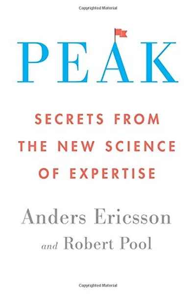 Cover of Peak: Secrets from the New Science of Expertise