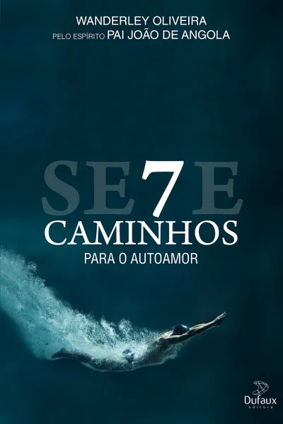 Cover of Sete Caminhos Para O Autoamor