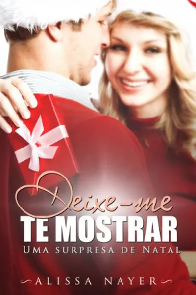 Cover of Deixe-me Te Mostrar: Uma Surpresa de Natal
