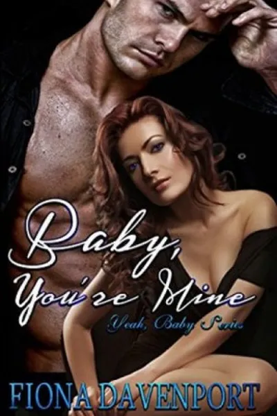 Cover of Baby, You're Mine