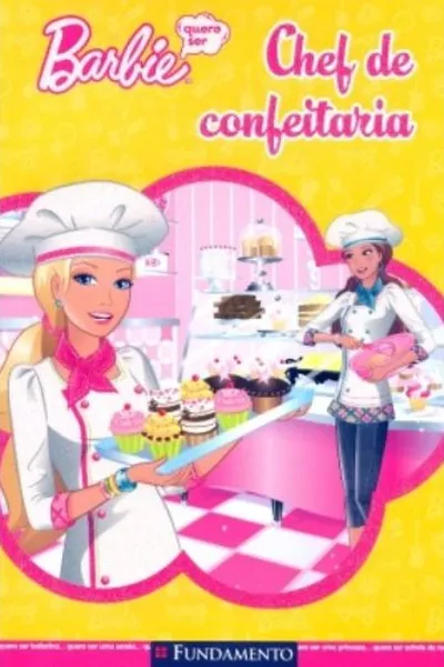Cover of Barbie. Quero Ser Chef De Confeitaria
