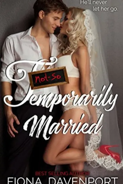 Cover of Not-So Temporarily Married