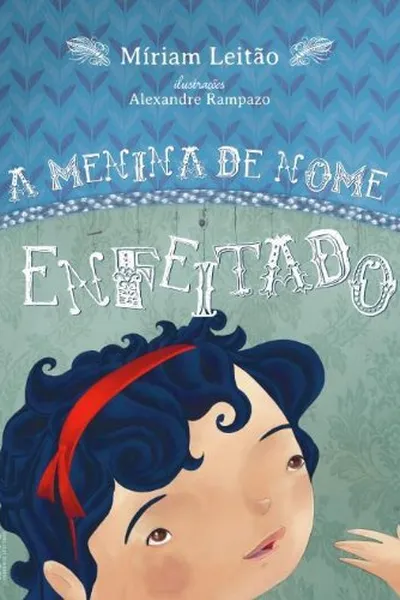 Cover of A Menina De Nome Enfeitado