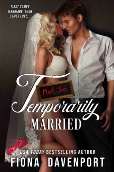 Cover of Not-So Temporarily Married