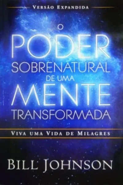 Cover of O Poder Sobrenatural de uma Mente Transformada