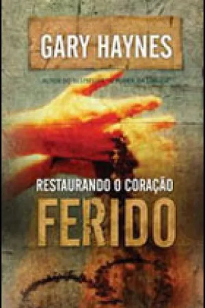 Cover of Restaurando o Coração Ferido