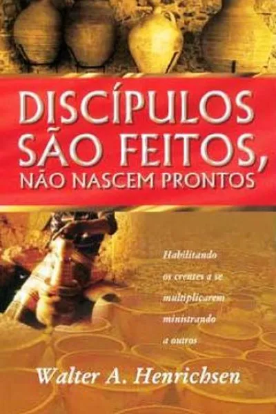 Cover of Discípulos são Feitos, não Nascem Prontos