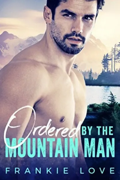 Cover of Ordered by the Mountain Man