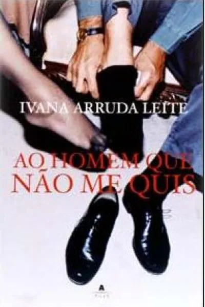 Cover of Ao Homem Que Não Me Quis