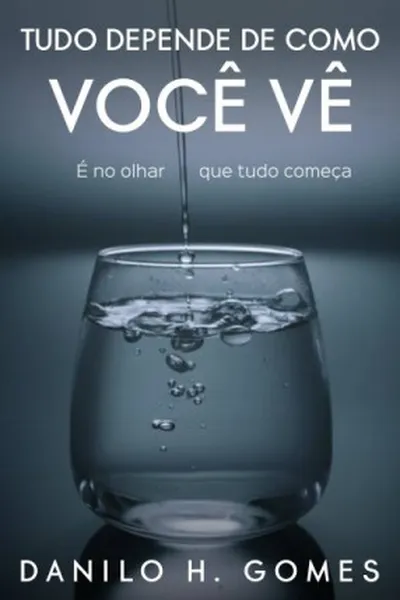 Cover of Tudo Depende de Como Você Vê