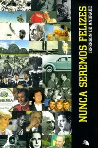 Cover of Nunca Seremos Felizes