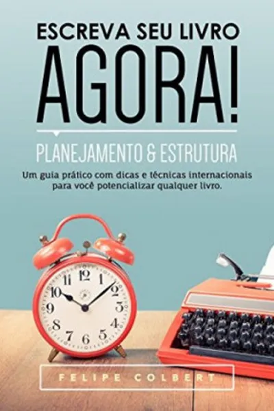 Cover of Escreva seu livro agora!