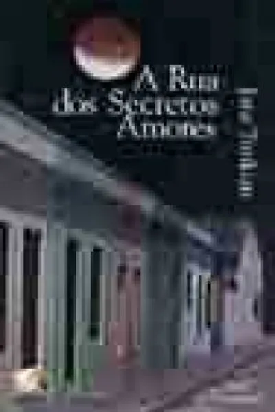 Cover of A Rua dos Secretos Amores