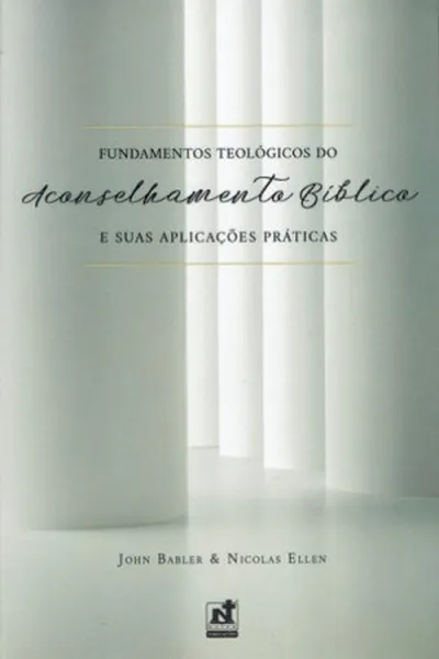 Cover of Fundamentos Teológicos do Aconselhamento Bíblico