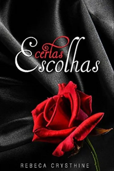 Cover of Certas Escolhas (eBook)