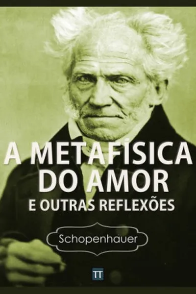 Cover of A Metafísica do Amor e outras reflexões
