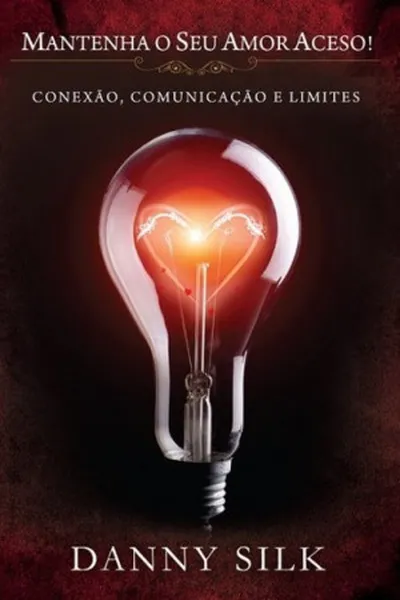 Cover of Mantenha o Seu Amor Aceso