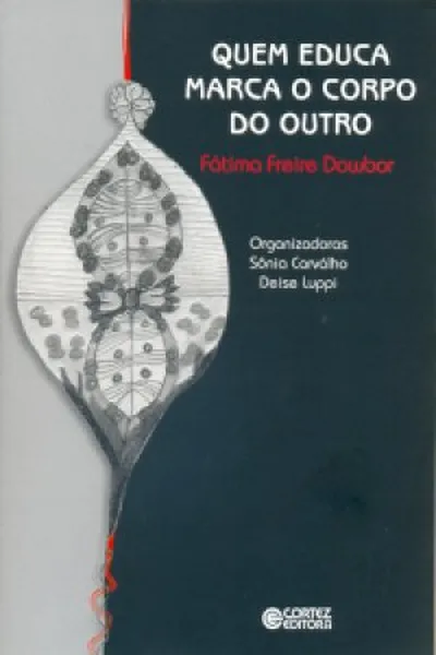 Cover of Quem educa marca o corpo do outro