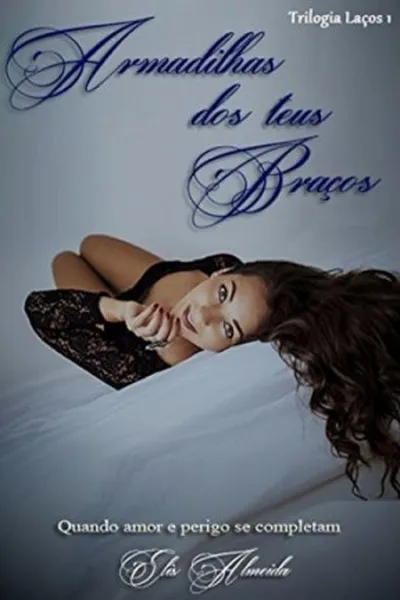 Cover of Armadilhas dos Teus Braços