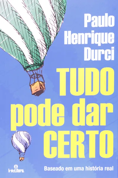 Cover of Tudo Pode Dar Certo