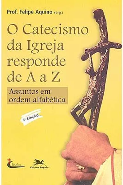 Cover of Catecismo da Igreja Responde de A a Z