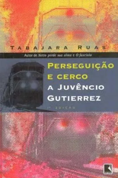 Cover of Perseguição e Cerco a Juvêncio Gutierrez