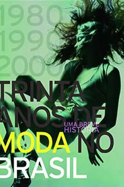 Cover of 30 Anos de Moda no Brasil