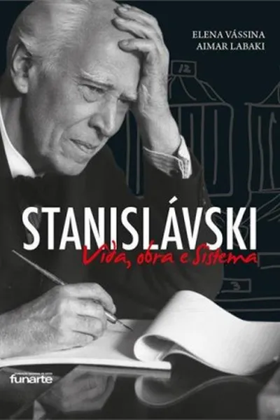 Cover of Stanislavski: Vida, Obra e Sistema