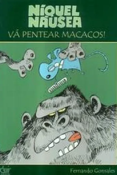 Cover of Níquel Náusea, Vol. 4: Vá Pentear Macacos!