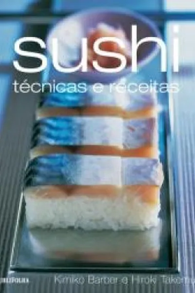 Cover of Sushi: Técnicas e Receitas