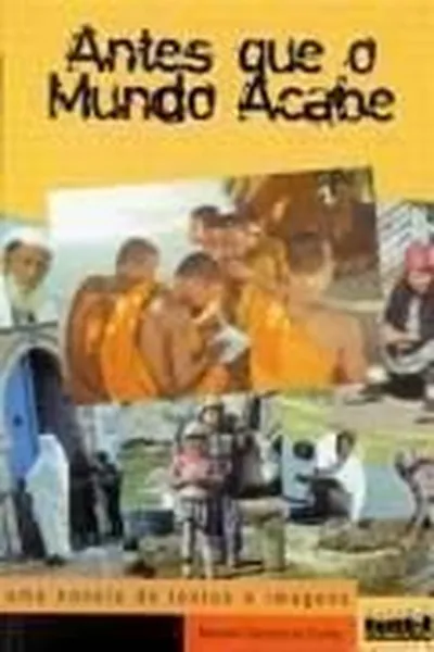 Cover of Antes Que o Mundo Acabe - uma Novela de Textos e Imagens
