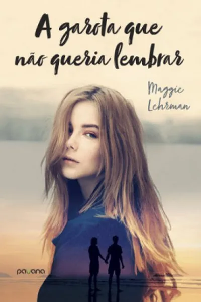 Cover of A Garota Que Não Queria Lembrar