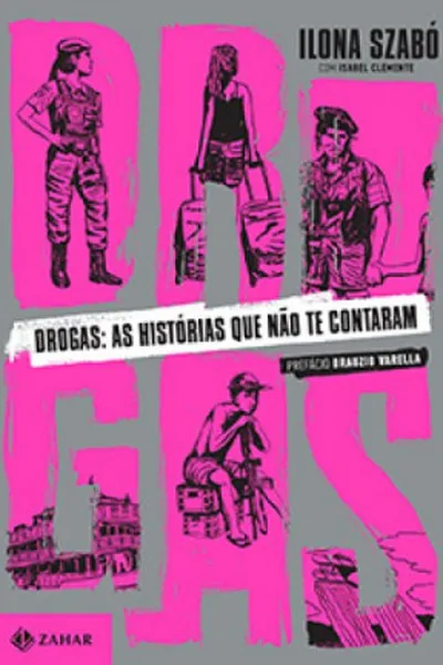 Cover of Drogas: As Histórias Que Não Te Contaram