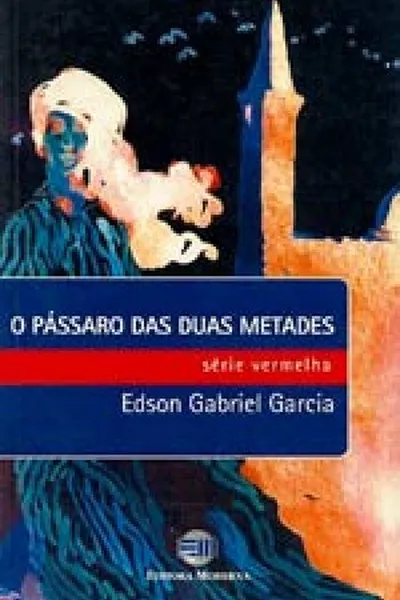 Cover of O Pássaro das Duas Metades