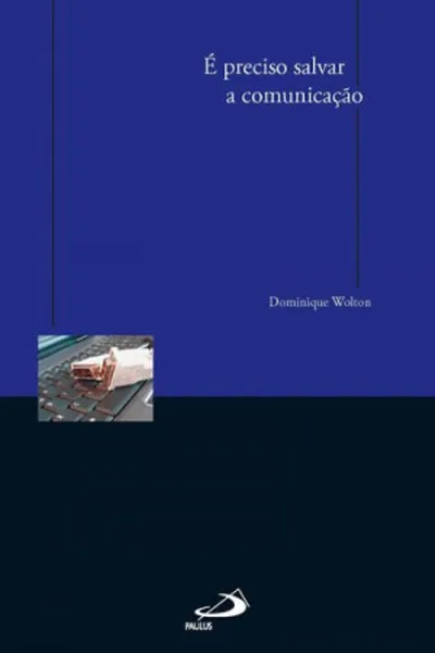Cover of É Preciso Salvar a Comunicação