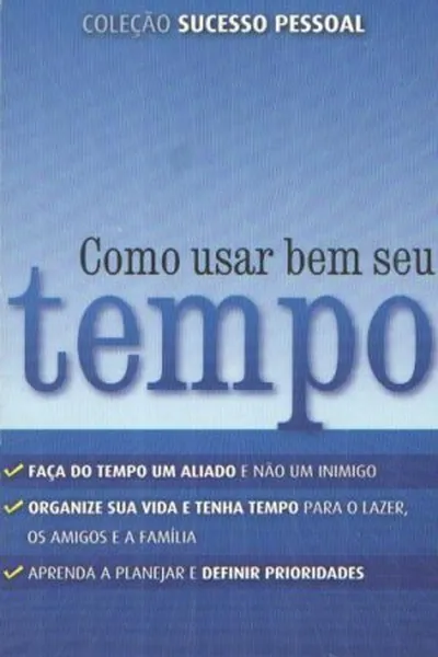 Cover of Como usar bem seu tempo