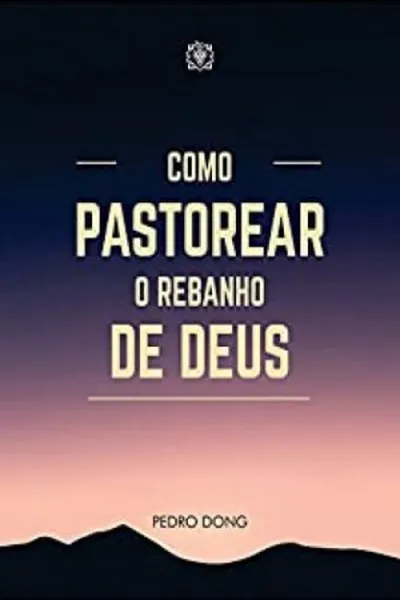 Cover of Como Pastorear o Rebanho de Deus