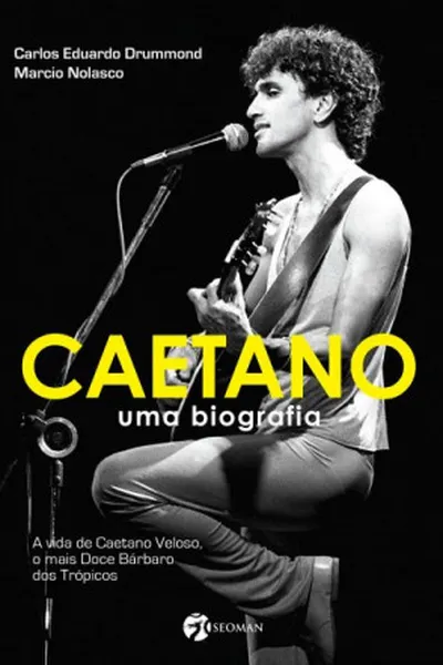 Cover of CAETANO. Uma biografia