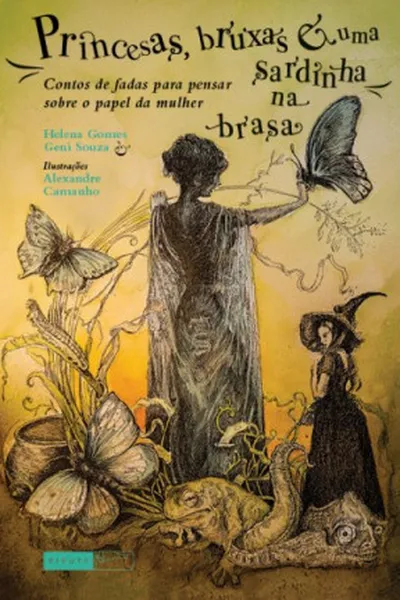 Cover of Princesas, bruxas e uma sardinha na brasa
