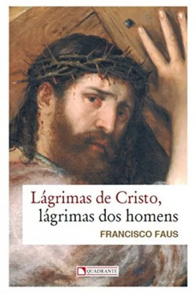 Cover of Lágrimas de Cristo, Lágrima dos Homens