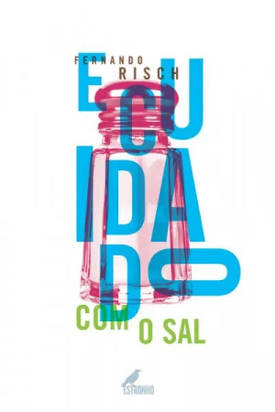 Cover of E cuidado com o sal