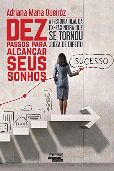 Cover of Dez Passos Para Alcançar Seus Sonhos
