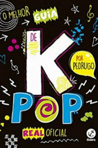 Cover of O Melhor Guia de K-pop Real Oficial