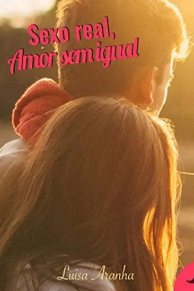 Cover of Sexo real, Amor sem igual
